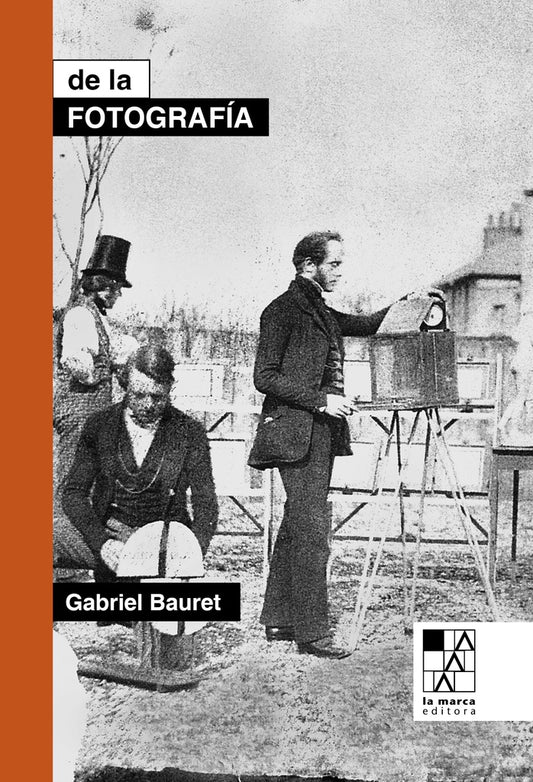 De la Fotografía | Gabriel Bauret