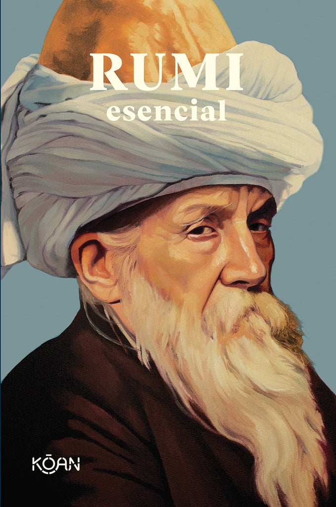 Rumi Esencial | Mevlana Jalaluddin Rumi