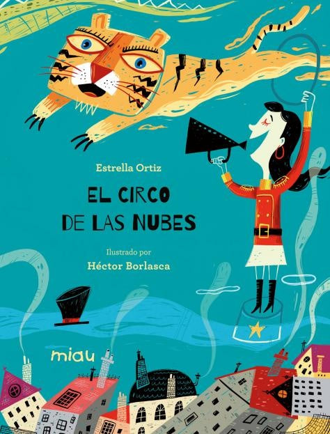 El Circo De Las Nubes | Estrella Ortiz