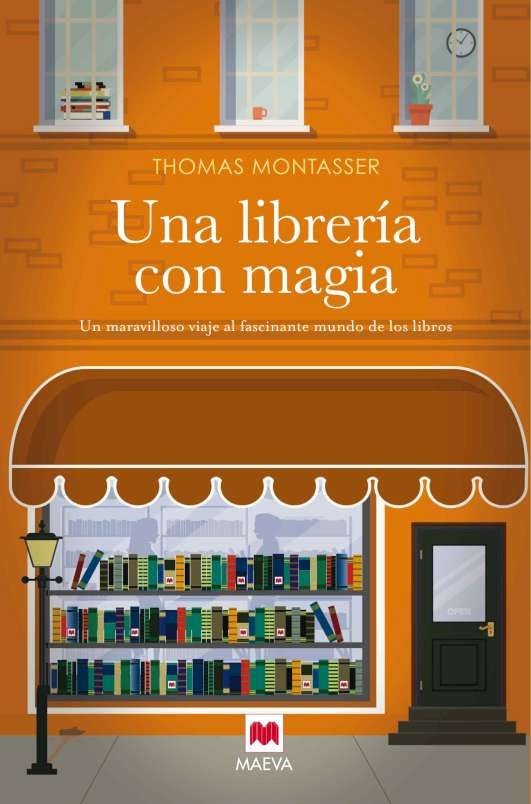 Una Librería con Magia: Un Maravilloso Viaje al Fascinante Mundo  de Los Libros | Thomas Montasser