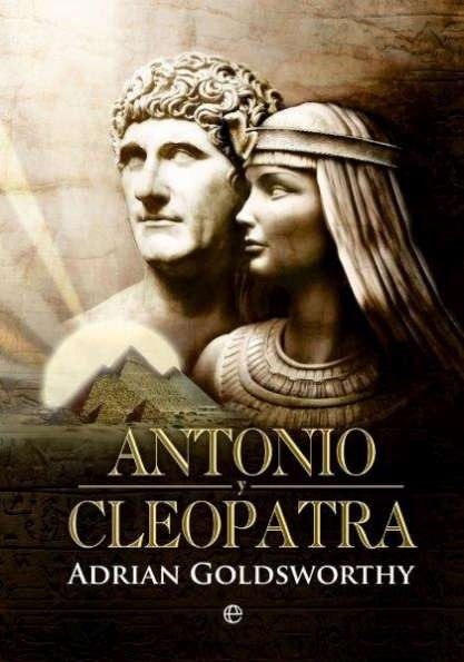 Antonio y Cleopatra | Adrian Goldsworthy