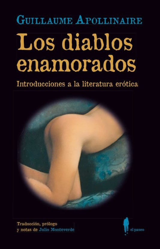 Los Diablos Enamorados: Introducciones a La Literatura Erótica | Giullaume Apollinaire