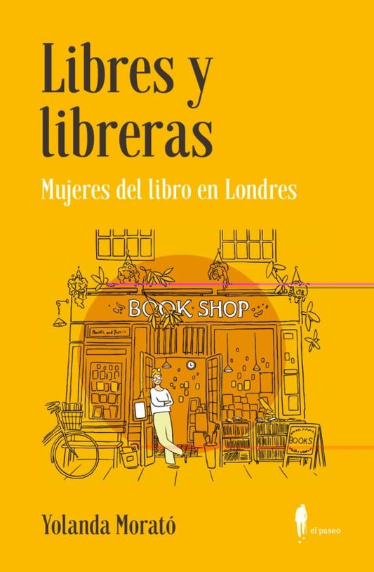 Libres y Libreras: Mujeres del Libro en Londres | Yolanda Morató