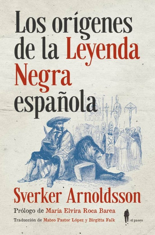 Los Orígenes de La Leyenda Negra Española | Sverker Arnoldsson