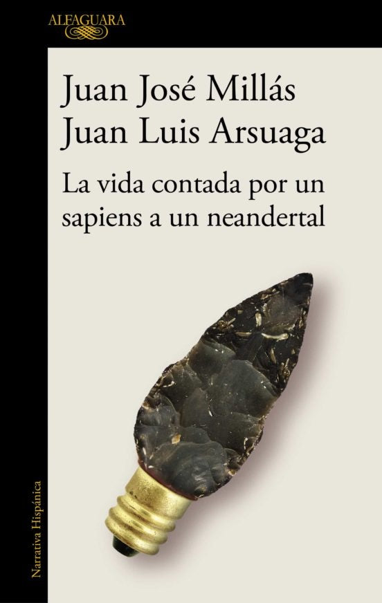 La Vida Contada por un Sapiens a un Neandertal | Juan José Millás