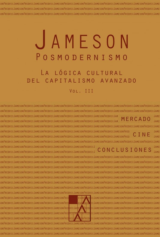 Posmodernismo Vol. III : La Lógica Cultural del Capitalismo Avanzado | Fredric Jameson