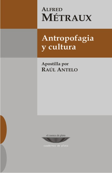 Antropofagia y cultura | Alfred Métraux