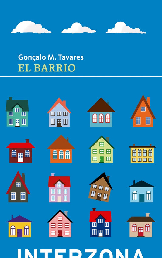 El Barrio | Gonçalo M. Tavares