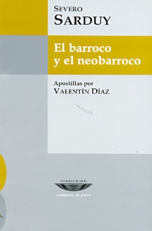 El Barroco y el Neobarroco | Severo Sarduy