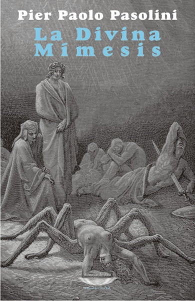 La divina mímesis | Pier Paolo Pasolini