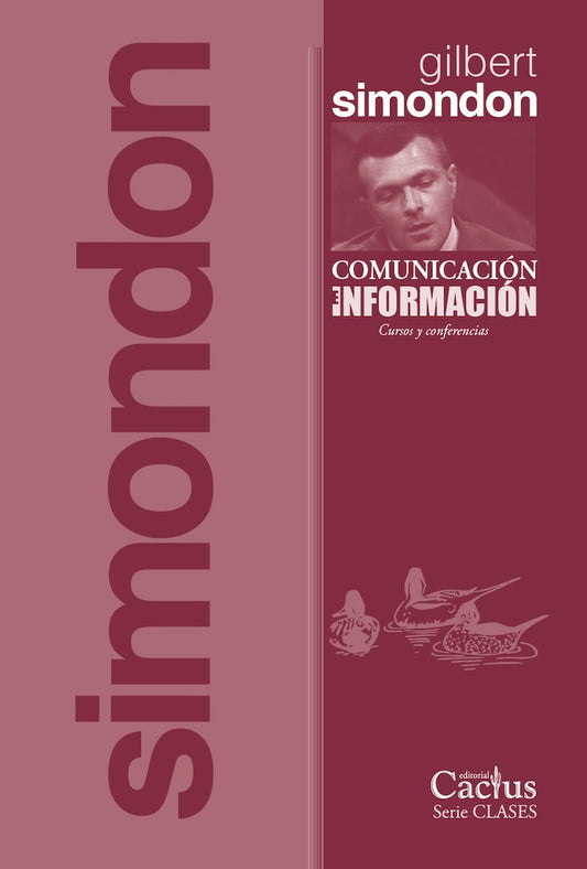 Comunicación e Información: Cursos y Conferencias | Gilbert Simondon