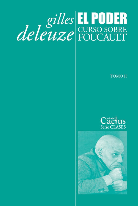 El Poder: Curso sobre Foucault, Tomo II | Gilles Deleuze