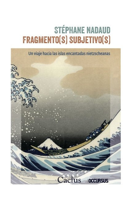Fragmento(s) Subjetivo(s): Un Viaje hacia las Islas Encantadas Nietzscheanas | Stéphane Nadaud