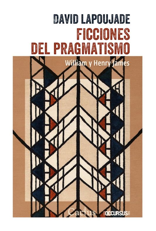 Ficciones del Pragmatismo | David Lapoujade