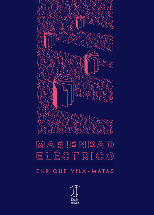 Marienbad Eléctrico | Enrique Vila-Matas