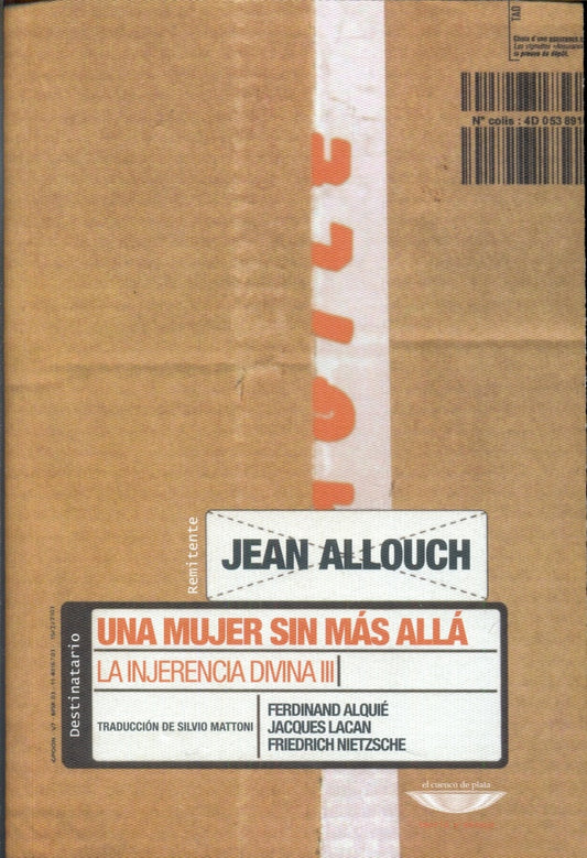 Una mujer sin más allá - la injerencia divina III | Jean Allouch