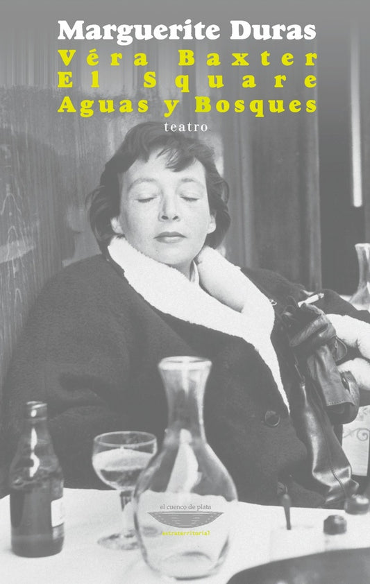 Véra Baxter / El Square/ Aguas y Bosques (teatro) | Marguerite Duras