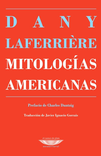 Mitologías americanas | Dany Laferrière