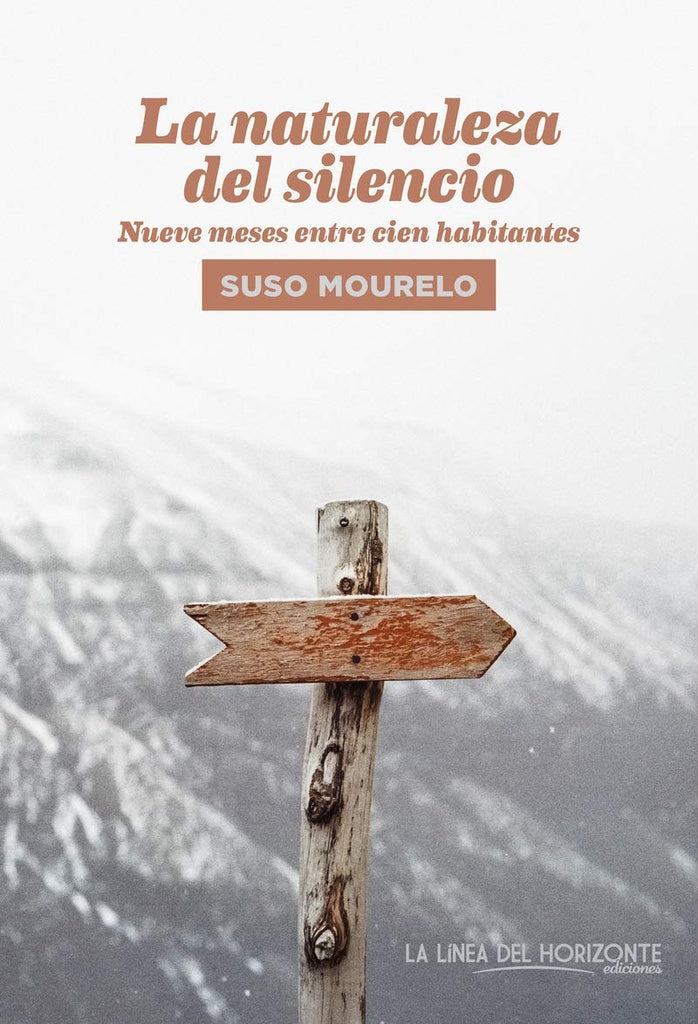 La Naturaleza del Silencio: Nueve Meses entre Cien Habitantes | Suso Mourelo