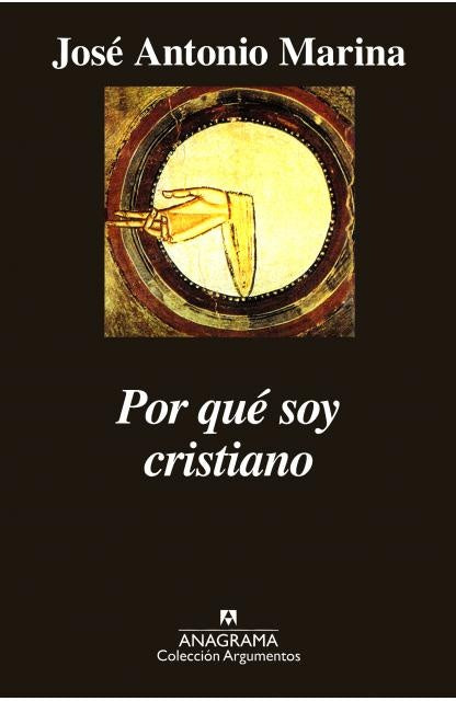 Por qué soy cristiano | José Antonio Marina; María Teresa Rodríguez de Cas