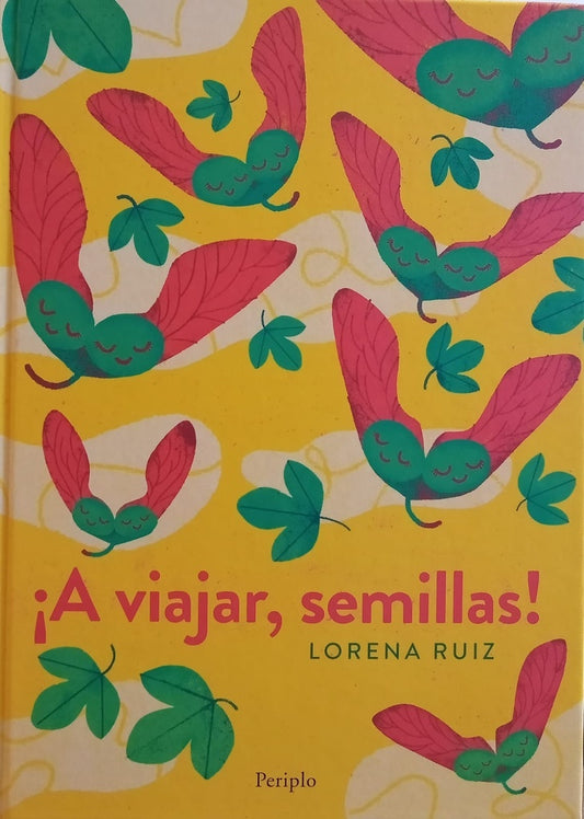 ¡A Viajar, Semillas! | Lorena Ruiz