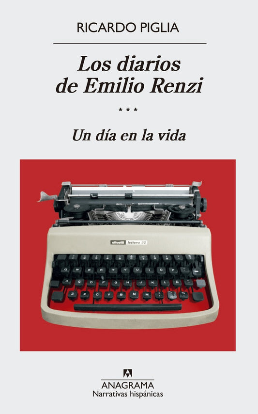 Los diarios de Emilio Renzi (III) | Ricardo Piglia