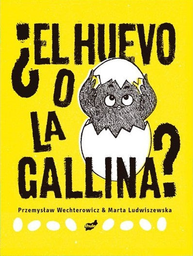 El huevo o la gallina | Przemyslaw Wechterowicz