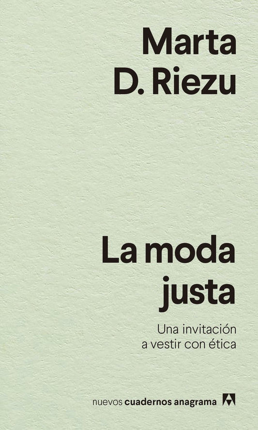 La moda justa | Marta Dominguez Riezu