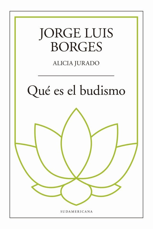 Qué es el Budismo |  Jorge Luis  Borges
