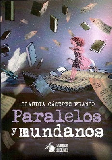 Paralelos y Mundanos | Claudia Caceres Franco