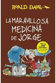 La Maravillosa Medicina de Jorge | Roald Dahl