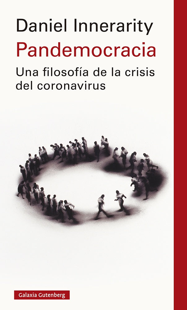 Pandemocracia: Una Filosofía de la Crisis del Coronavirus | Daniel Innerarity