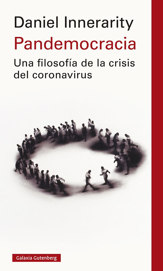 Pandemocracia: Una Filosofía de la Crisis del Coronavirus | Daniel Innerarity