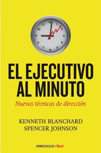 El Ejecutivo al Minuto: Nuevas Técnicas de Dirección | Blanchard, Johnson