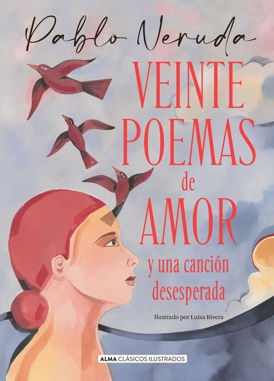 Veinte Poemas de Amor y una Canción Desesperada | Pablo Neruda