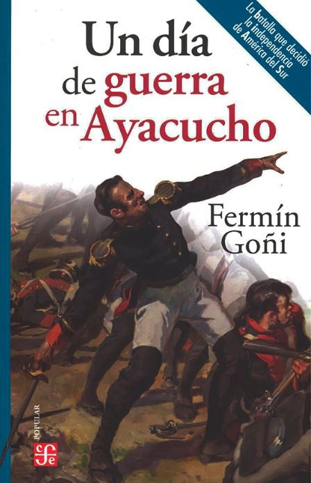 Un Dia De Guerra En Ayacucho | Fermín Goñi