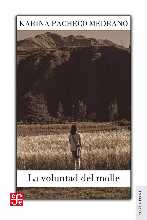 La Voluntad Del Molle | Karina Pacheco Medrano