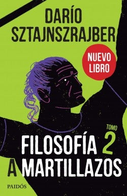 Filosofía a Martillazos: Tomo 2 | Darío Sztajnszrajber