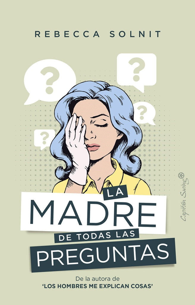 La Madre de Todas las Preguntas | Rebecca Solnit