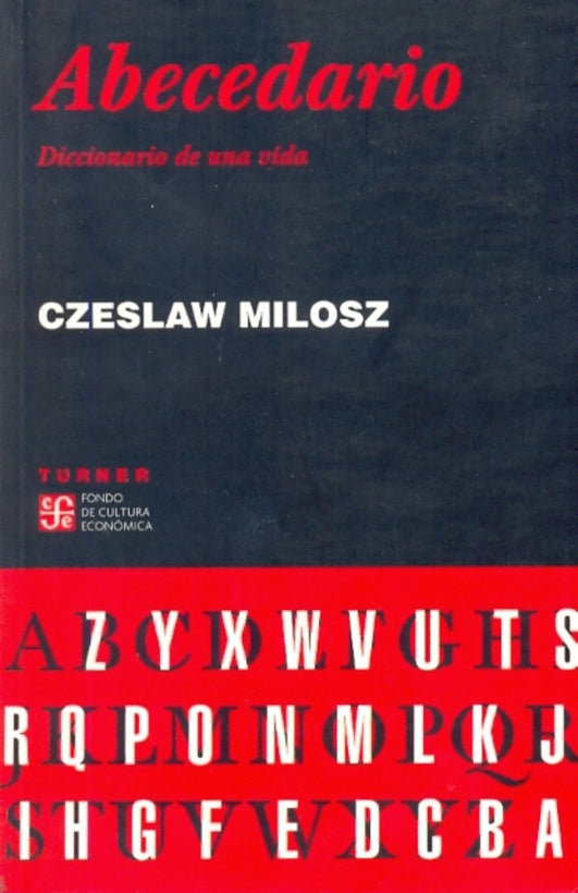 Abecedario. Diccionario De Una Vida | Czeslaw Milosz
