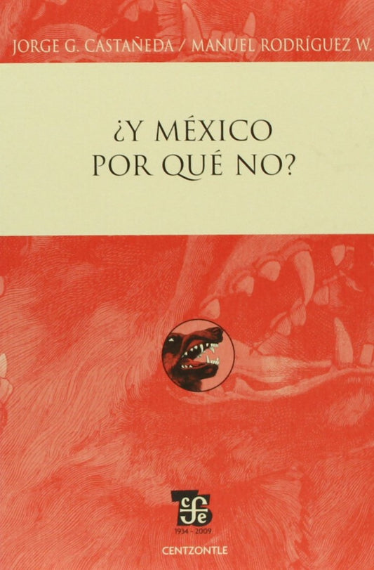 ¿ Y México Por Qué No? | Castañeda Jorge / Rodrigu