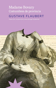 Madame Bovary: Costumbres de Provincia | Gustave Flaubert