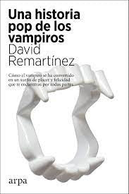 Una historia pop de los vampiros | David Remartínez