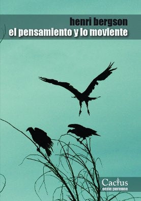 El pensamiento y lo moviente  | Henri Bergson