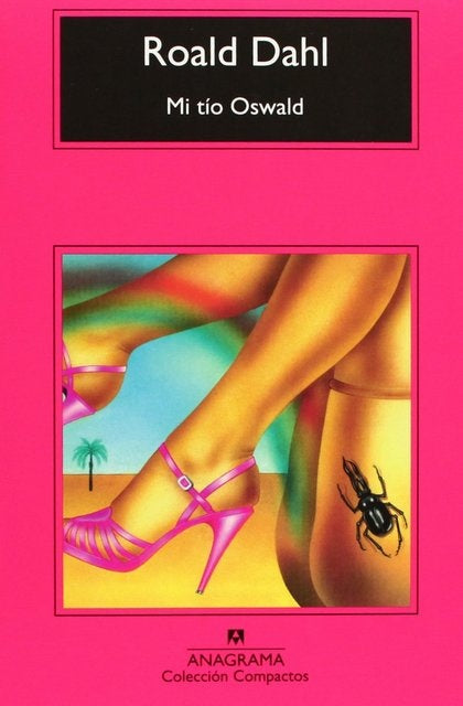Mi tío Oswald | Roald Dahl