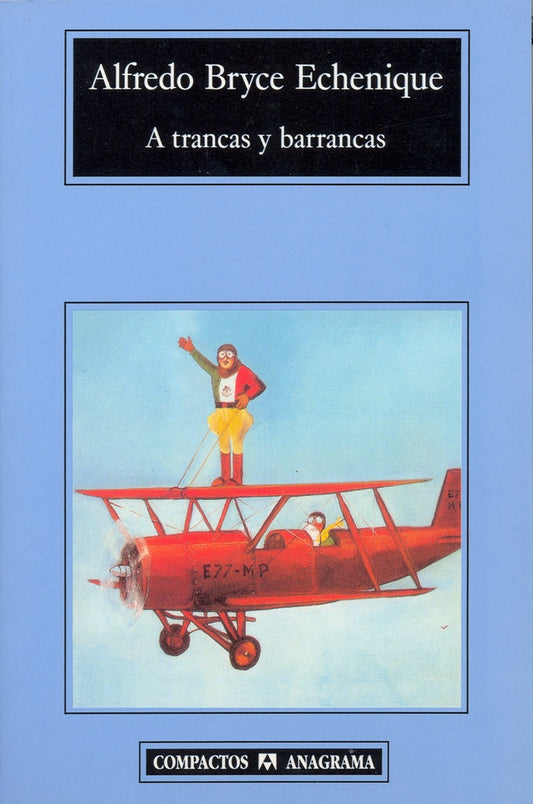 A trancas y barrancas | Alfredo  Bryce Echenique