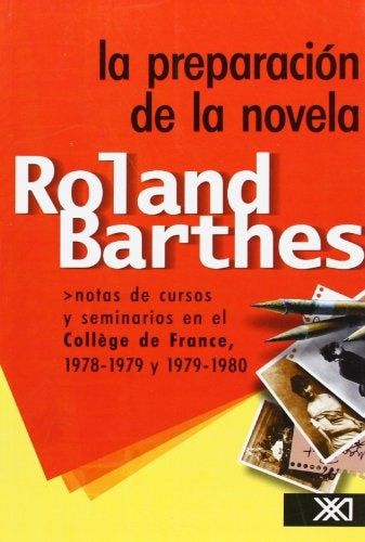 Preparacion De La Novela, La | Roland Barthes