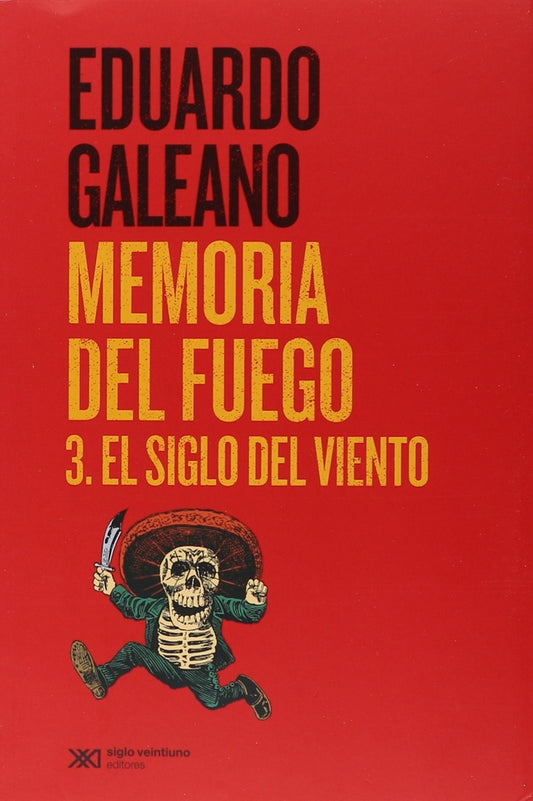 Memoria Del Fuego Vol 3 | Eduardo Galeano