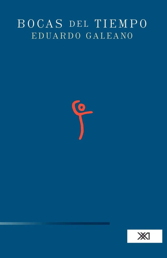Bocas Del Tiempo | Eduardo Galeano
