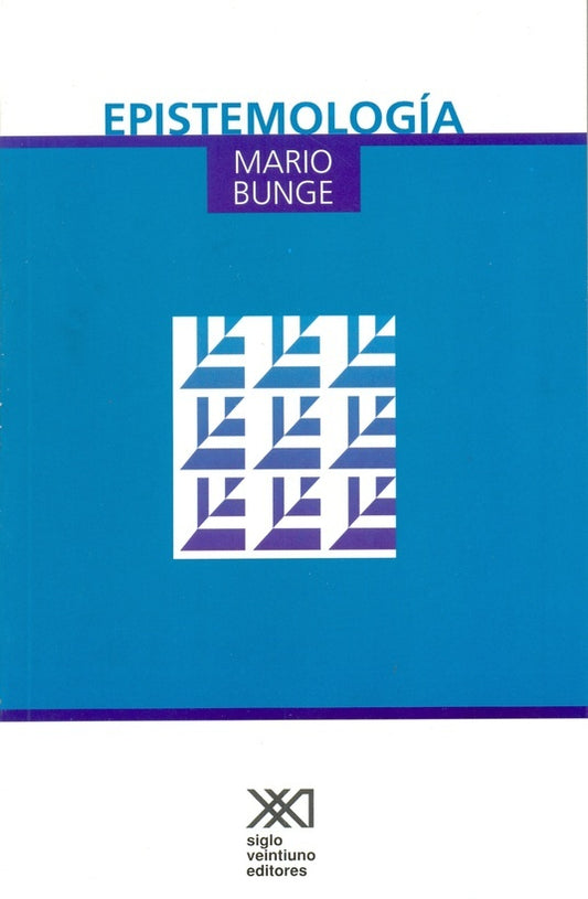 Epistemologia. Curso De Actualizacion | Mario Bunge